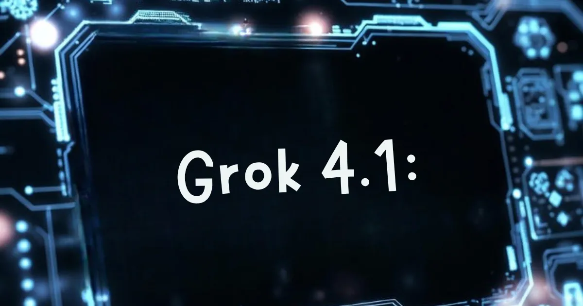 Grok 4.1 A atualização revolucionária da xAI que chegou e a surpresa que mudou tudo